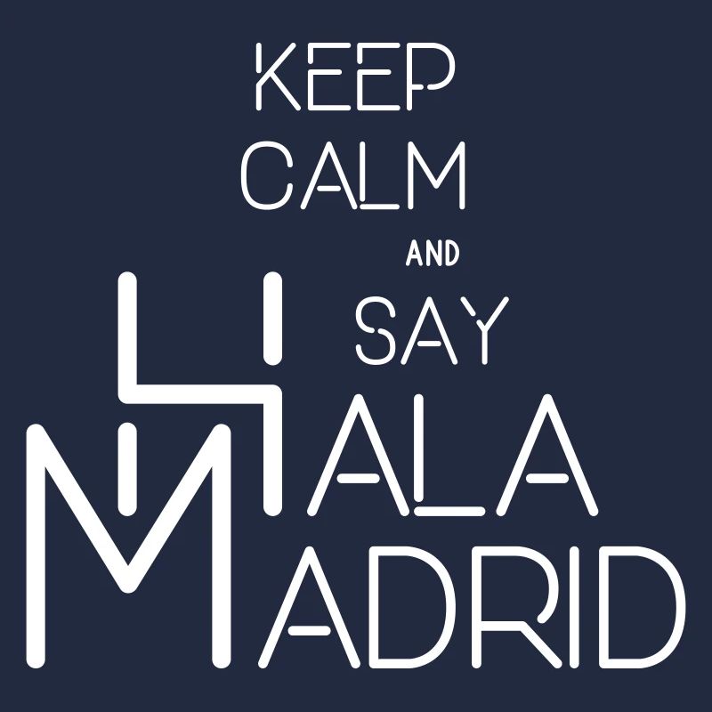 Keep calm and say hala madrid