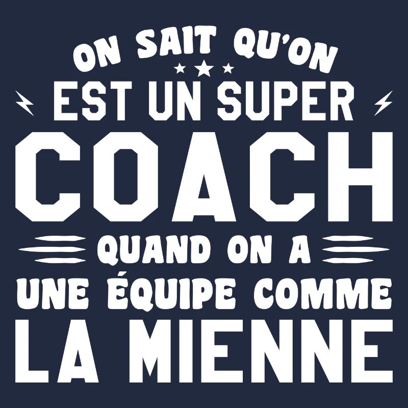 On Sait Qu'on Est Un Super Coach