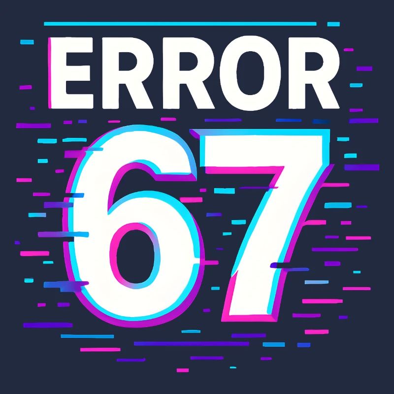 Error 67 Six Seven Glitch Cyber Meme Geschenkidee