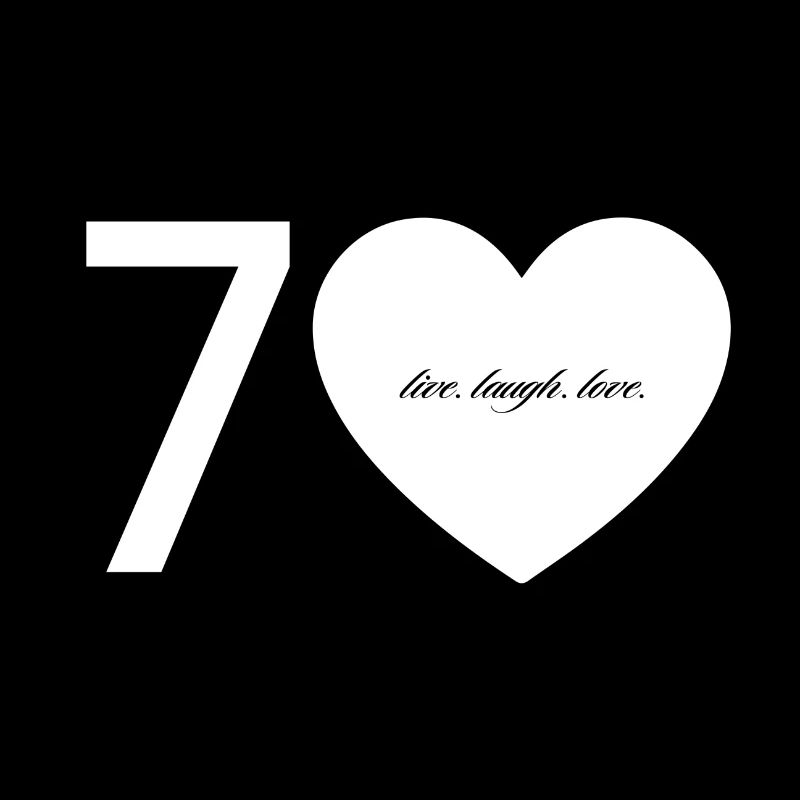 70 mit Herz - live. laugh. love.