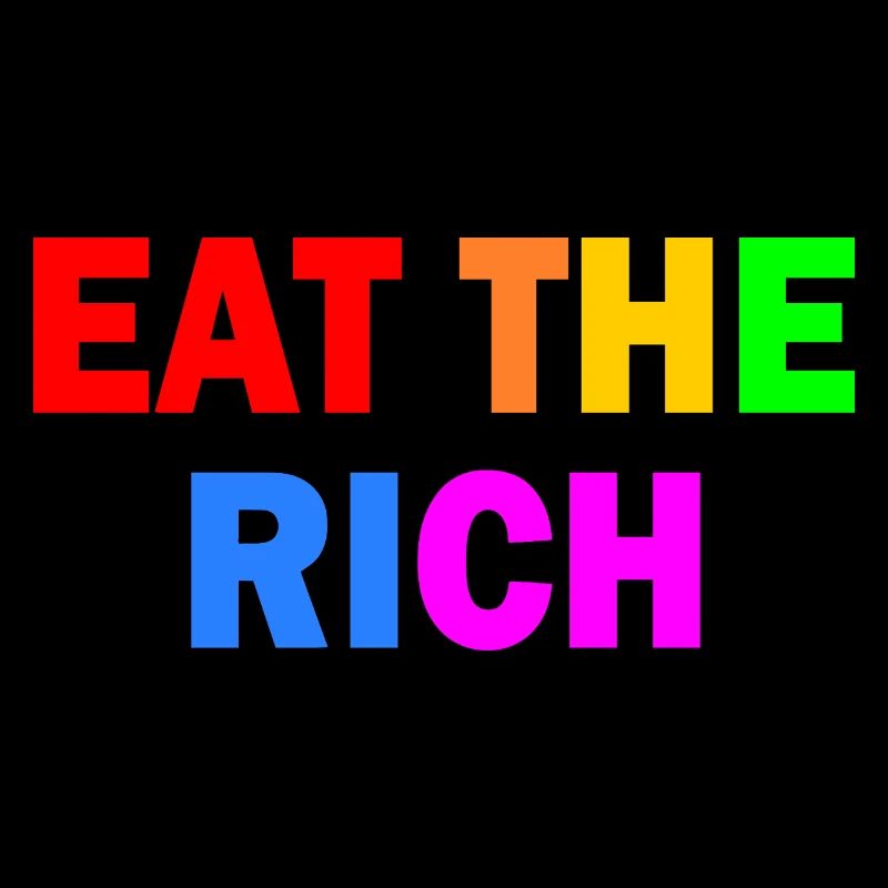 Eat the rich