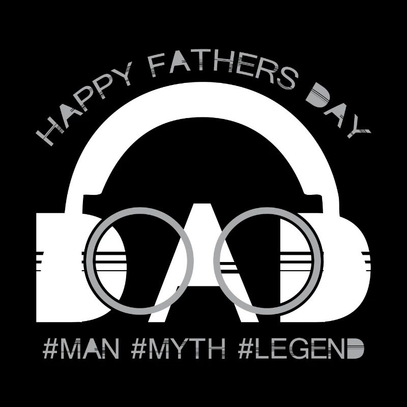 Dad man myth legend father day