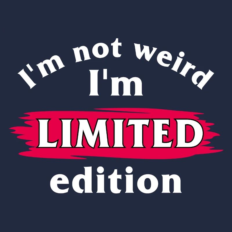 Je ne suis pas bizarre. Je suis en édition limitée