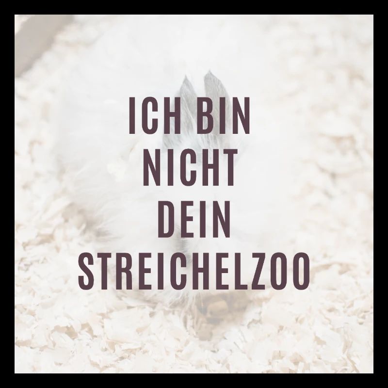 Ich bin nicht Dein Streichelzoo PKSB
