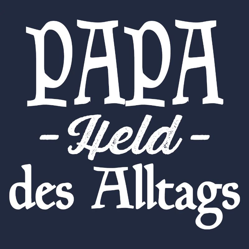 Papa Held des Alltags bester Papa Geschenk lustig