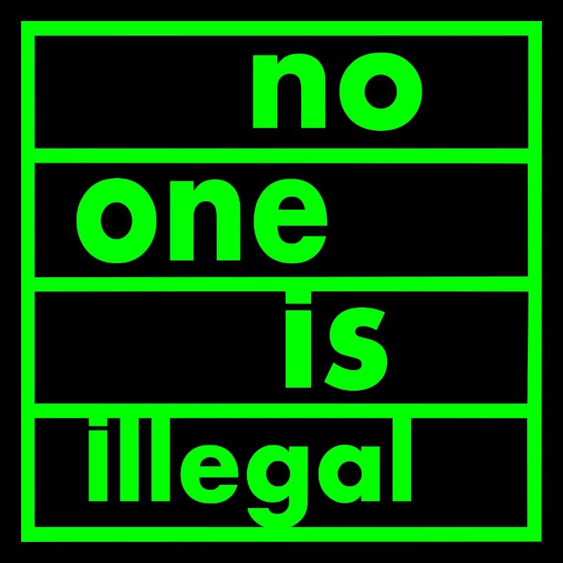 No one is illegal