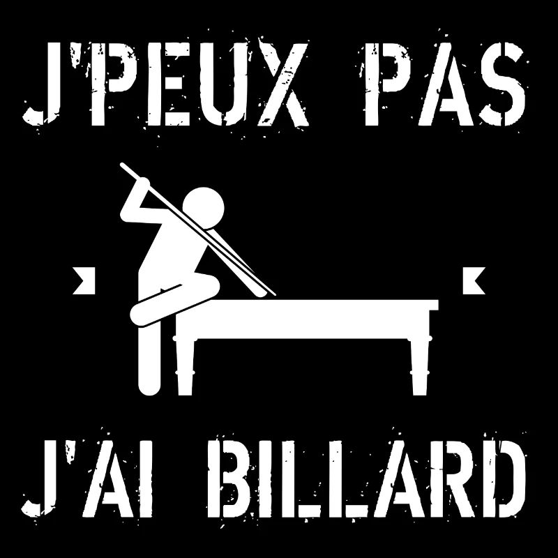 J'peux pas j'ai Billard
