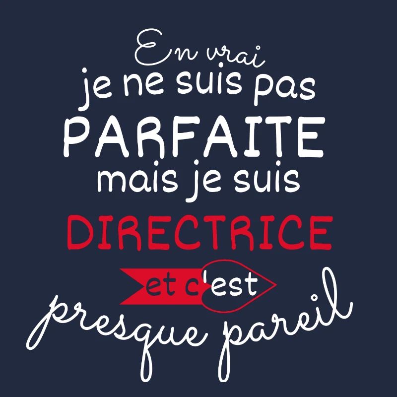 Pas parfaite mais Directrice