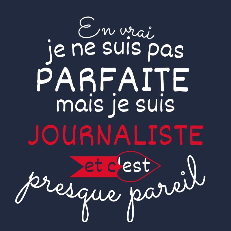 Pas parfaite mais Journaliste
