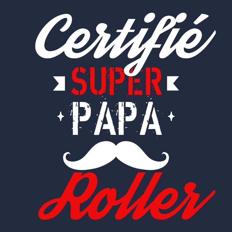 Certifié super papa roller