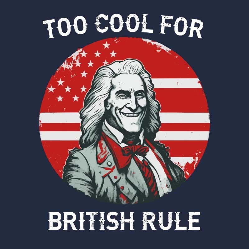 TOO COOL FOR BRITISH RULE | GEORGE Washington