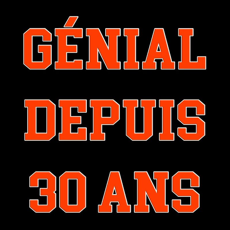 Génial depuis 30 ans