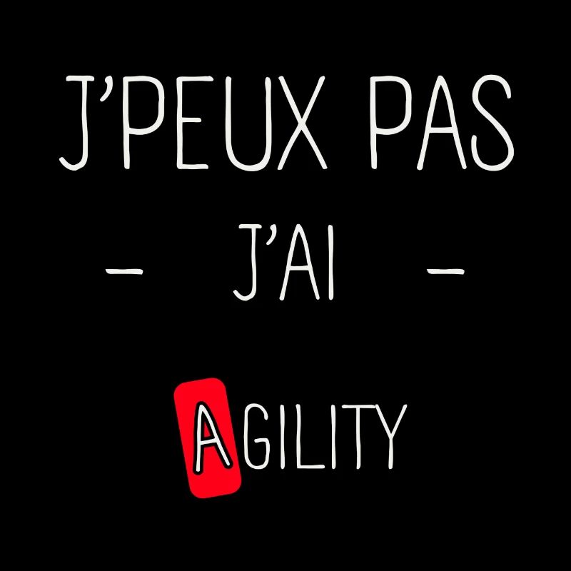 J'peux pas j'ai Agility