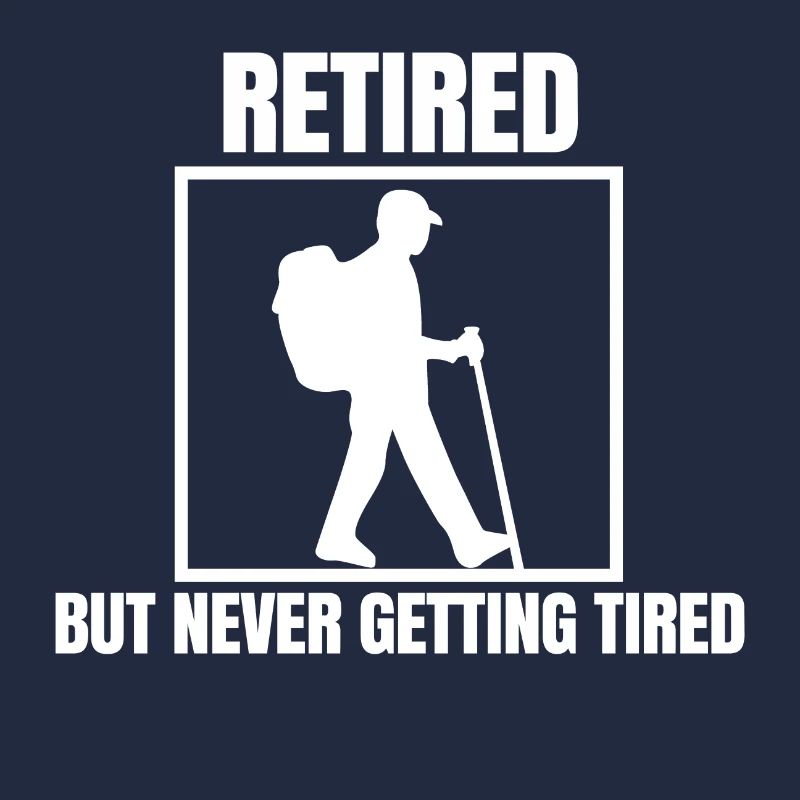 Retirement Senior Retiree Leisure Statement