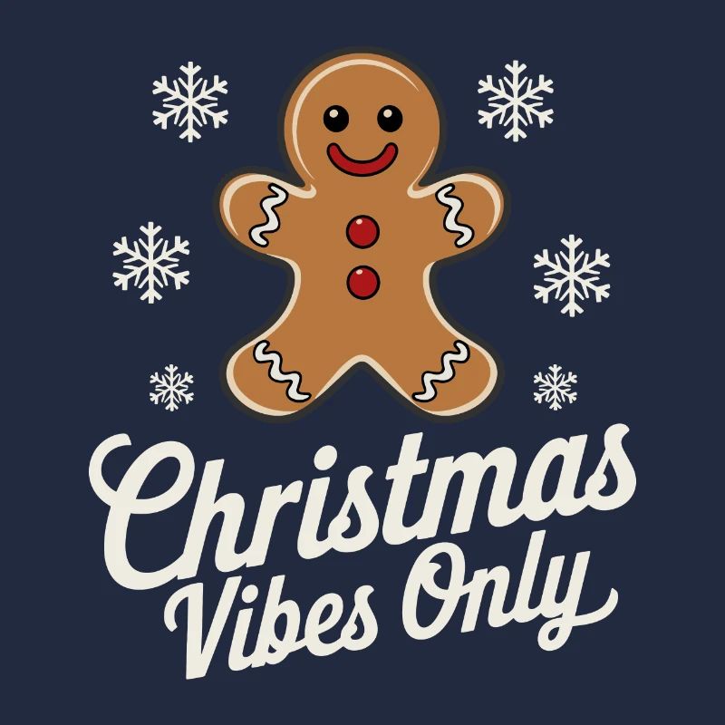 Gingerbread Man Christmas Vibes Only