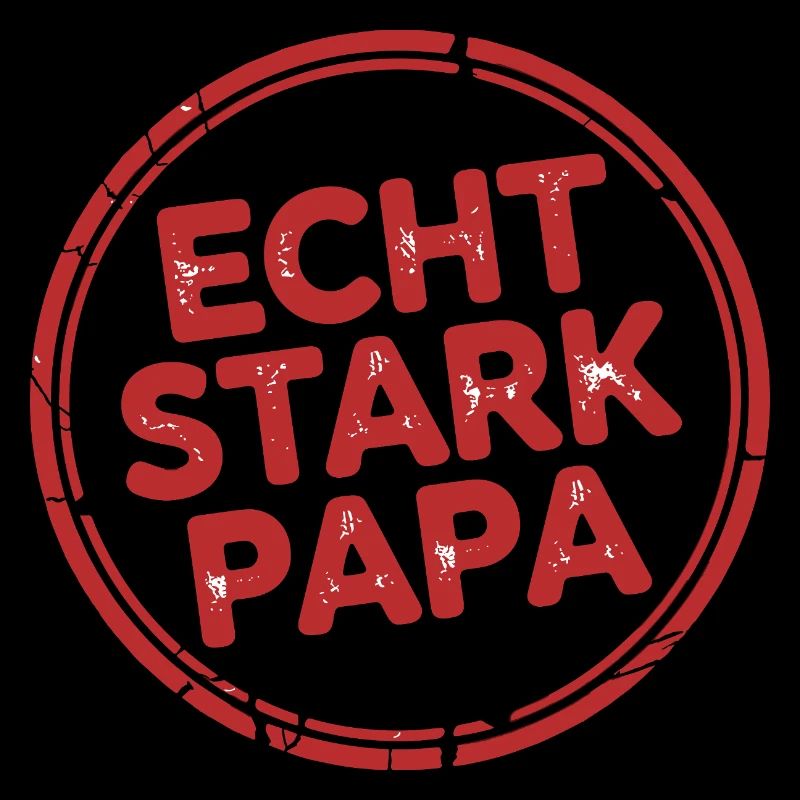 Vatertag Väter Papa Geschenk Echt Stark Papa