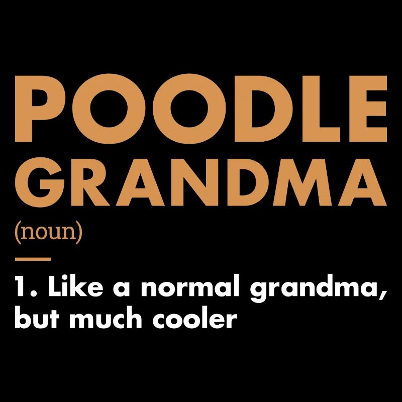 Poodle Grandma Definition