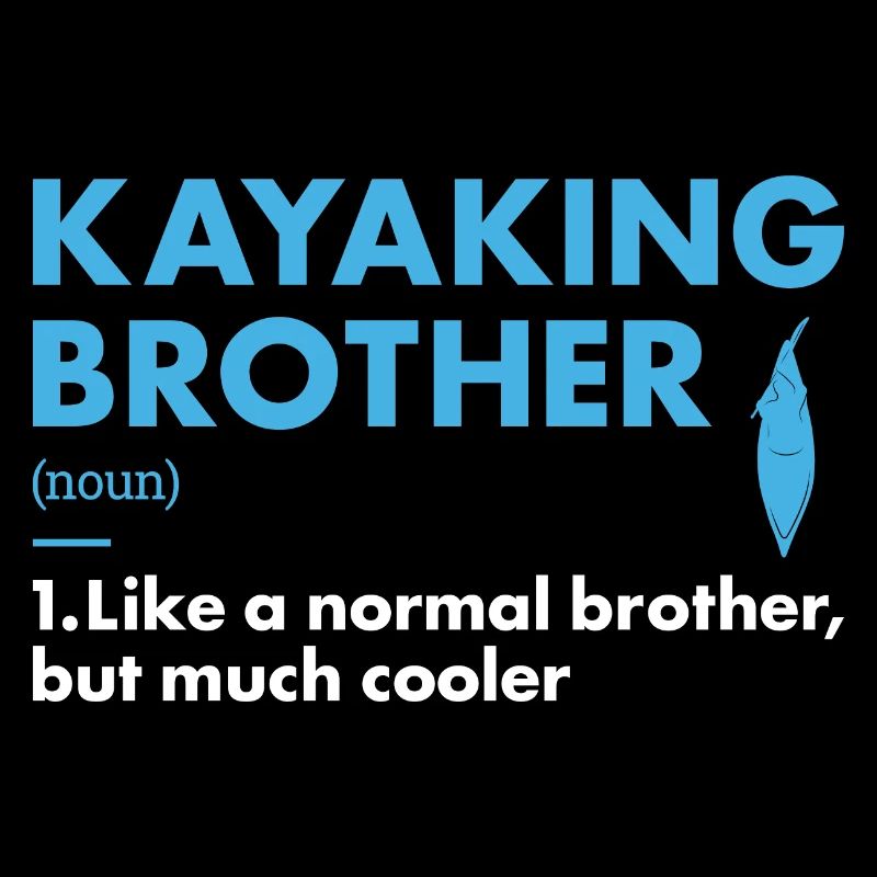 Kayaker Brother Definition Kayaking