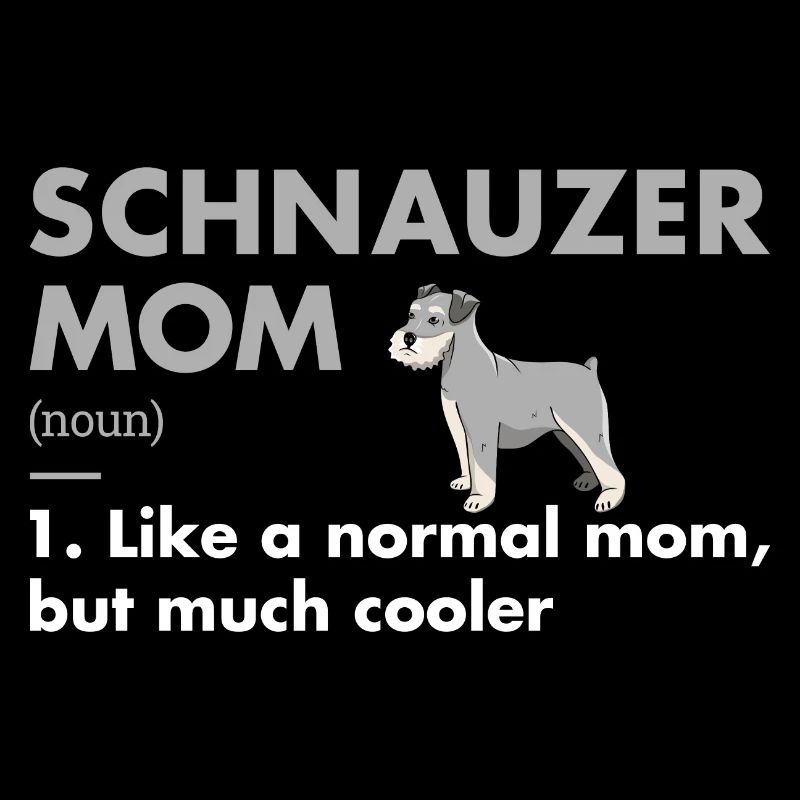 Schnauzer Mom Définition