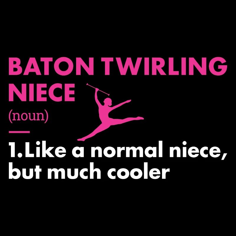 Baton Twirler Niece Definition Baton Twirling