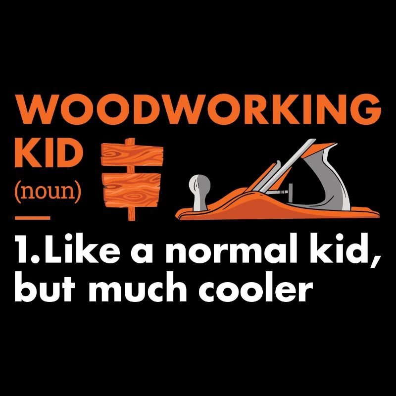 Woodworker Kid Definition Woodworking