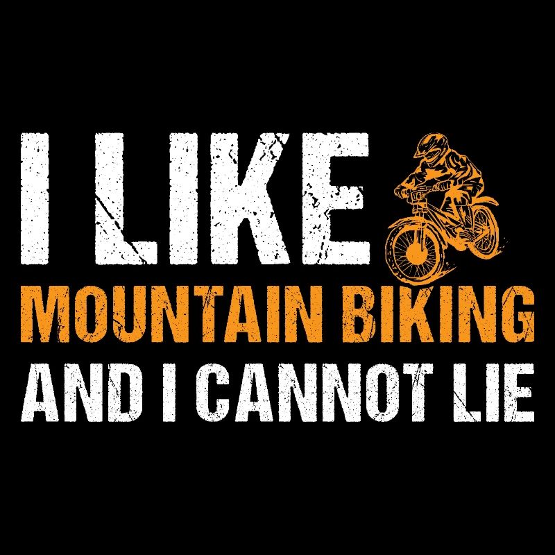 Biker I Like Mountain Biking