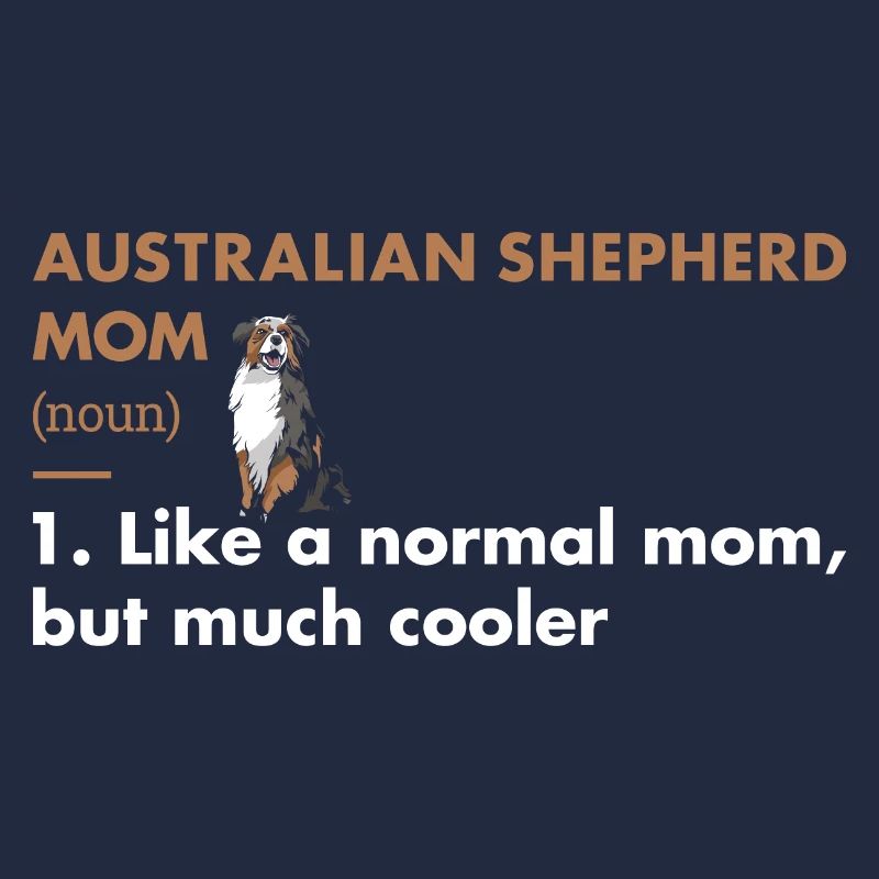 Dog Aussie Mom Definition