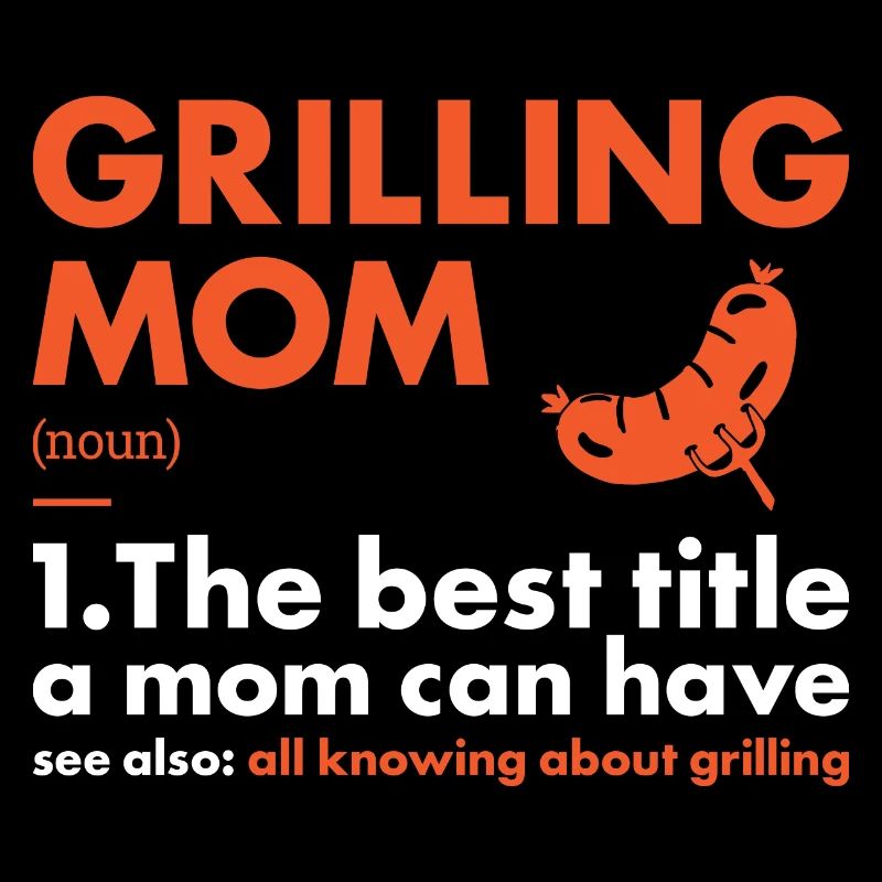 Griller Maman Définition Grillades