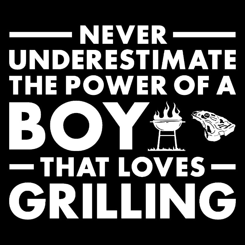 Griller ne sous-estime jamais le pouvoir d’un garçon