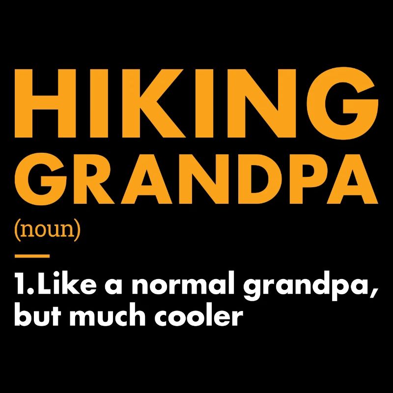 Hiker Grandpa Definition Hiking