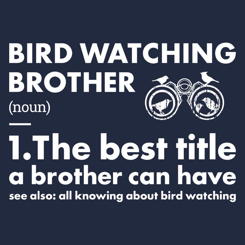 Bird Watcher Brother Definition Bird Watching