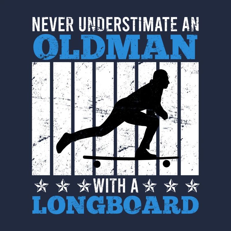 Alter Mann mit Longboard Spruch Geschenk