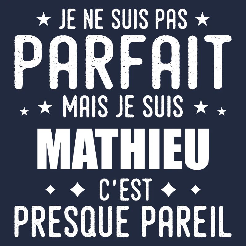 Mathieu : authentique, imparfait, top, perfection