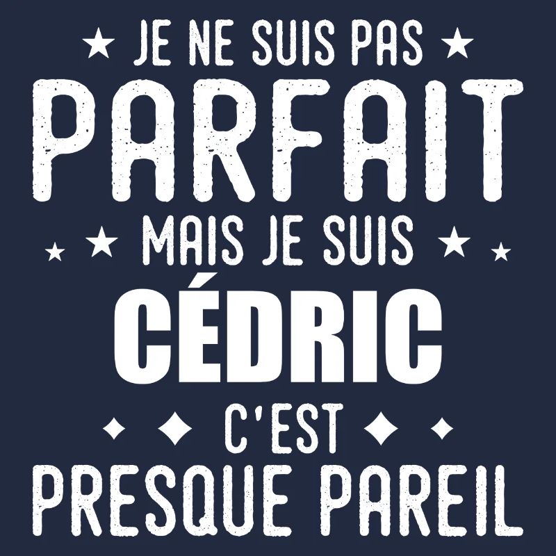 Cédric: authentic, imperfect, top, perfection