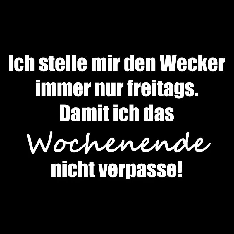 Ich stelle mir den Wecker nur freitags
