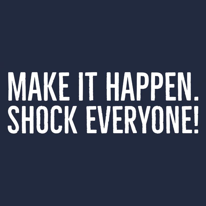 Make It Happen Shock Everyone