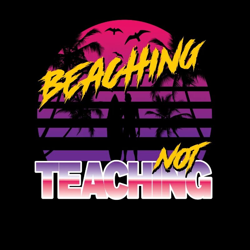 Beaching not Teaching