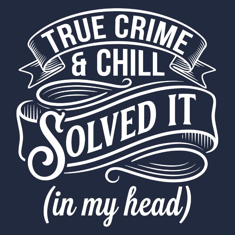 True Crime & Chill – Solved It
