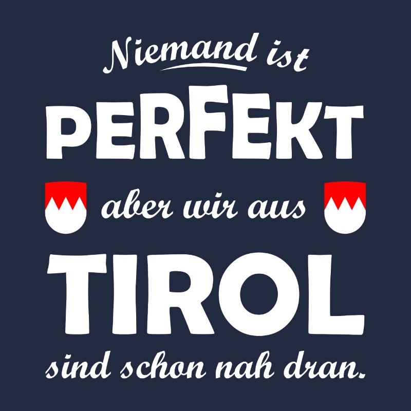 Perfekt aus Tirol