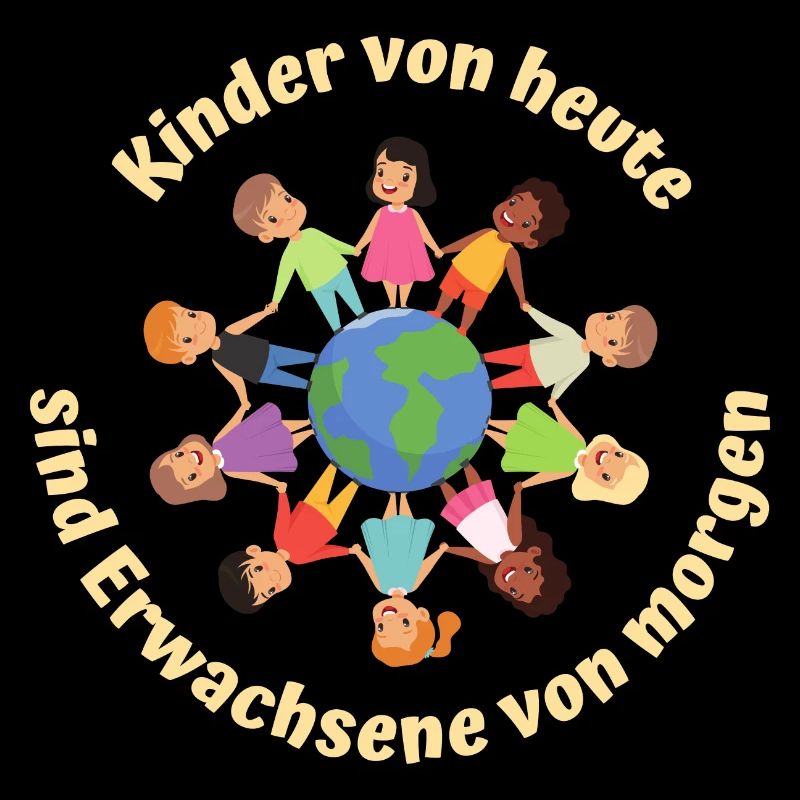 Kinder von heute sind Erwachsene von morgen
