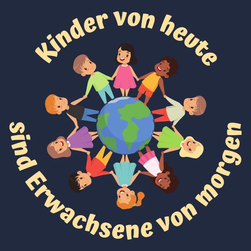 Kinder von heute sind Erwachsene von morgen
