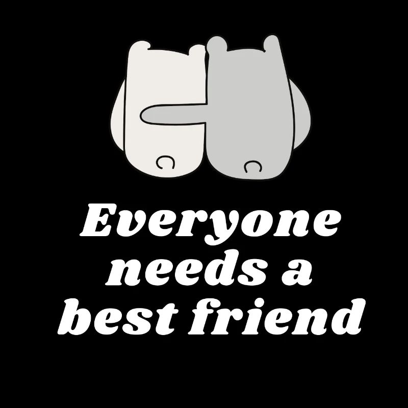 Everyone needs a best friend