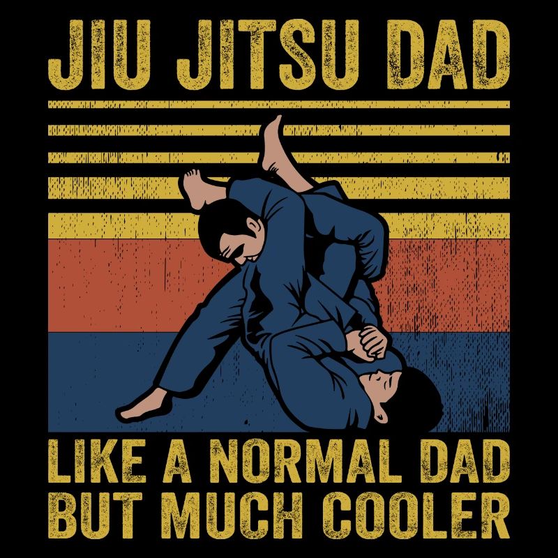 Jiu Jitsu Dad Like A Normal Dad But Much Cooler BJ