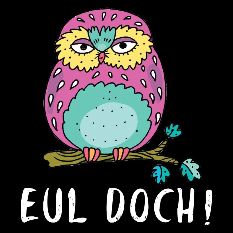 Heul Doch Eul Doch Eulen Wortspiel Eule Wortwitz