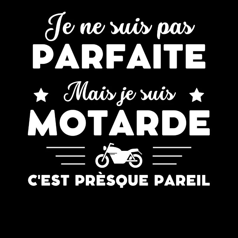 je ne suis pas parfaite motarde humour