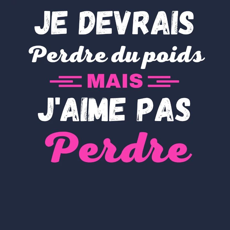 Je devrais perdre du poids, mais j'aime pas perdre