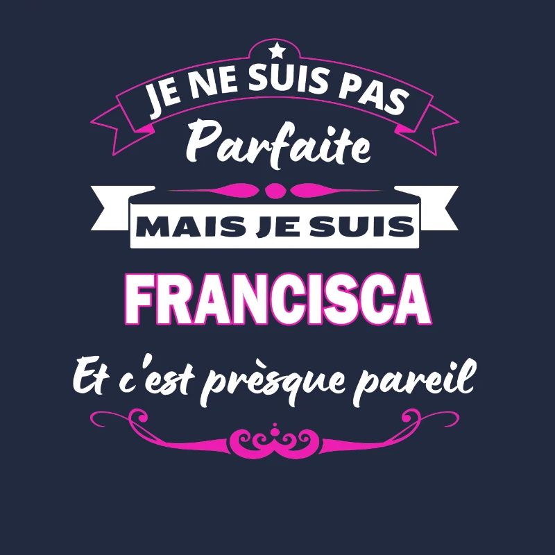 je ne suis pas Parfaite Francisca