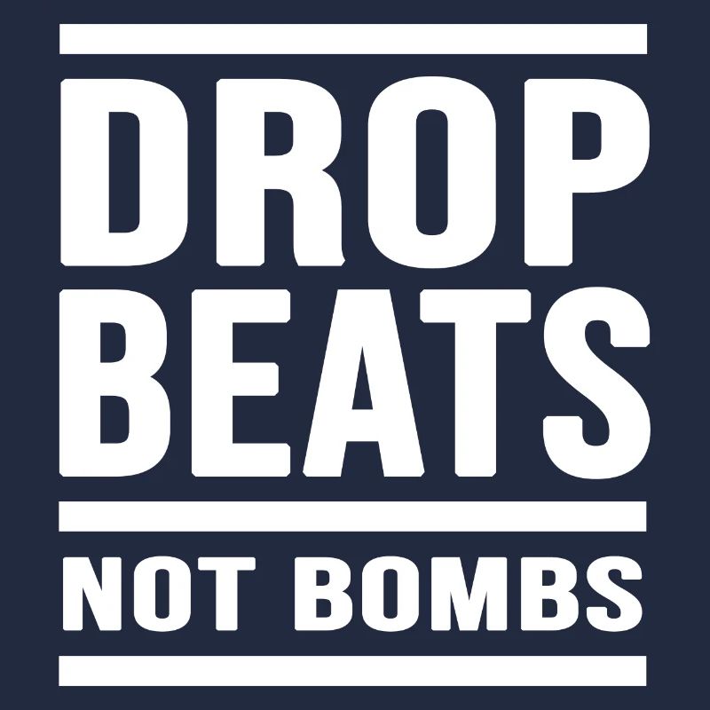 techno hardtekk "drop beats not bombs" bass disco