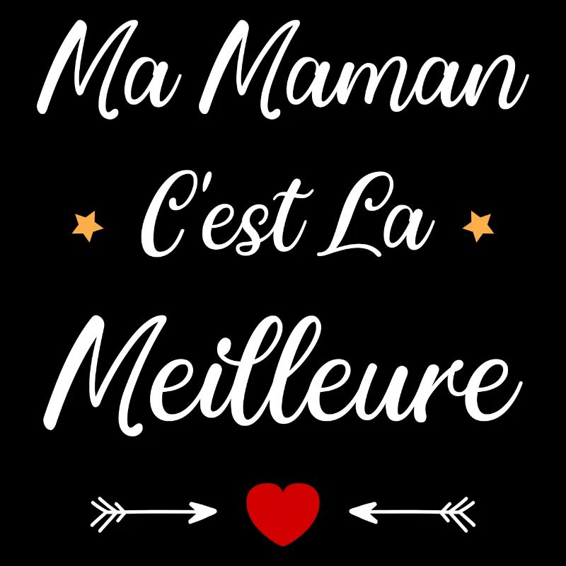 Ma maman c'est la meilleure