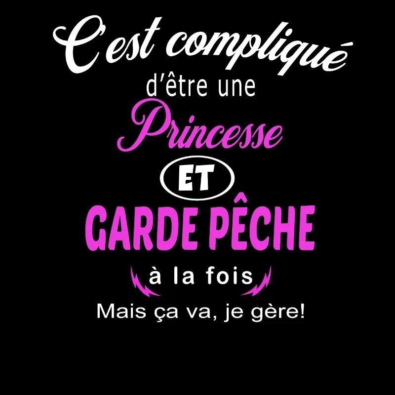 c'est compliqué princesse et garde pêche